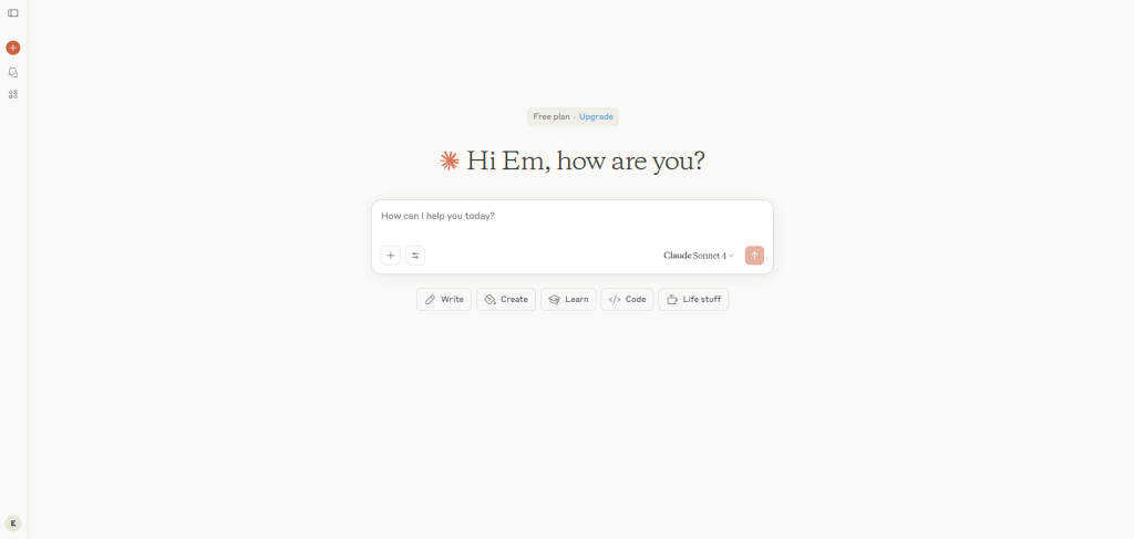 Claude AI interface showing a clean, minimalist chat window with the greeting 'Hi Em, how are you?' and various action buttons including Write, Create, Learn, Code, and Life stuff.